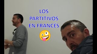 LOS PARTITIVOS EN FRANCÉS A2 [upl. by Valley935]