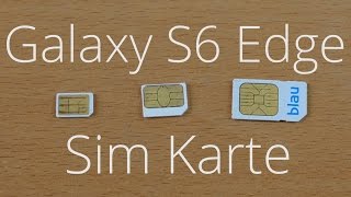 Samsung Galaxy S6 EDGE  Welche Sim Karte und Simkarte einsetzen [upl. by Nylesoy25]