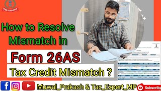 How to Resolve Mismatch in Form 26AS Fix it Yourself  Tax Expert MP [upl. by Luelle616]