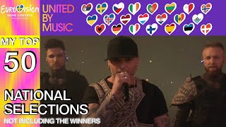 Eurovision 2024 NATIONAL SELECTIONS  My Top 50 [upl. by Anitahs]