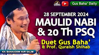 28 Sept 2024 ▶️Gus Baha Terbaru  Bersama Prof Quraish Shihab Maulid Nabi amp 20 Th PSQ [upl. by Wadleigh]