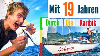 Segeln Mit 19 Jahren auf eigenem Segelboot durch die Karibik  Sailing Andiamo  7seasTalk 5 [upl. by Adyela303]