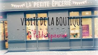 Visite de la boutique La Petite épicerie  mes achats [upl. by Plath]