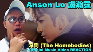 Anson Lo 盧瀚霆 《深閨》 The Homebodies Official Music Video REACTION [upl. by Ynnam422]