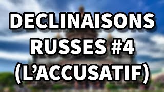 Les déclinaisons russes laccusatif cours n°4 [upl. by Yaniv698]