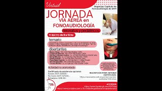 JORNADA VIRTUAL VIA AEREA EN FONOAUDIOLOGIA [upl. by Ialocin883]