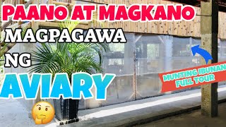 PAANO GUMAWA AT MAGKANO ANG AVIARY  Munting Ibunan Aviary Set Up And Full Tour [upl. by Sadella396]