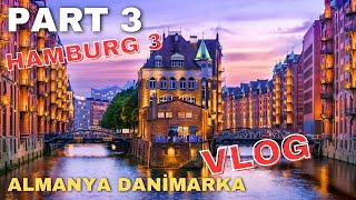 Almanya Danimarka VLOG Part 3  Hamburg 3 [upl. by Ttenyl]