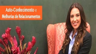 Vídeo 1  Introdução  Autoconhecimento e Melhoria de Relacionamentos [upl. by Reggis]