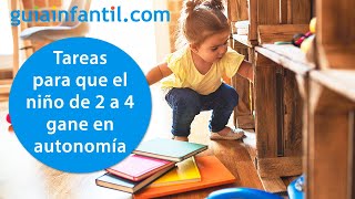 Cómo fomentar la autonomía de los niños de 2 a 4 años  Tareas en casa para tus hijos según su edad [upl. by Ahsilac]