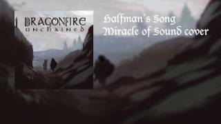 DRAGONFIRE  Halfmans Song MIRACLE OF SOUND COVER [upl. by Betteanne]