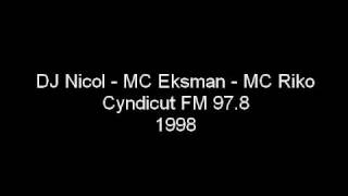 DJ Nicol  MC Eksman  MC Riko  55  Cyndicut FM 978  1998 [upl. by Fital]