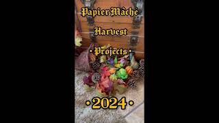 Cornucopia of Papier Mâché Harvest Projects 2024 Thanksgiving Textured Fall Mix [upl. by Bil617]