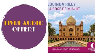 Livre Audio Offert La Rose de minuit De  Lucinda Riley [upl. by Jezrdna]