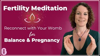 20 Minute Fertility Meditation Reconnect with Your Womb for Balance and Pregnancy Guided Meditation [upl. by Alaj]