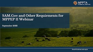 SAM Gov and Other Requirements for MPPEP II Webinar [upl. by Lener]