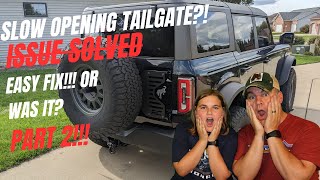 Slow Opening Tailgate Part 2 Did We Fix Our Bronco Tailgate [upl. by Farro]