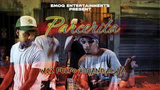 PARCERITA  WIZ PULPO X RANDAL JA OFFICIAL VIDEO 4K [upl. by Eixel8]