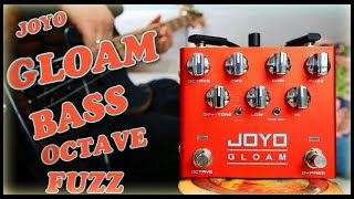 JOYO GLOAM Bass Octave Fuzz [upl. by Maxwell]