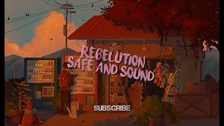 Rebelution  Safe And Sound Lyrics [upl. by Matilda766]