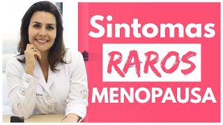 10 Sintomas da MENOPAUSA Diferentes o 8 quase ninguém reconhece [upl. by Hpejsoj587]