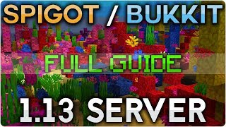 How to make a Minecraft 113 SpigotBukkit Server  FULL GUIDE [upl. by Nylhsa]