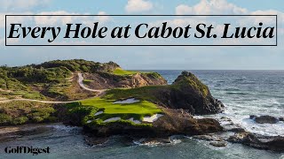 Every Hole at Point Hardy Golf Club at Cabot Saint Lucia  Golf Digest [upl. by Berwick]