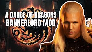 A DANCE OF DRAGONS Bannerlord Mod Gameplay SPECIAL FEATURE [upl. by Bresee]