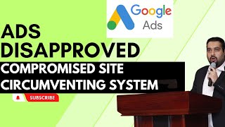 🚫 Google Ads Disapproved 2024 Fix Compromised Site amp Circumventing System 🚀 [upl. by Coriss121]