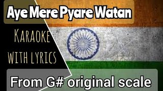 From G original scale  Aye Mere Pyare Watan  Song  karaoke  low scale  Male Female version [upl. by Gertrudis]