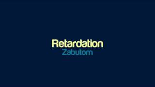 Zabutom  Retardation [upl. by Norman]