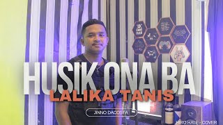 HUSIK ONA BA LALIKA TANIS Jinno Dacosta Cover Hiro Hale [upl. by Tnirb]