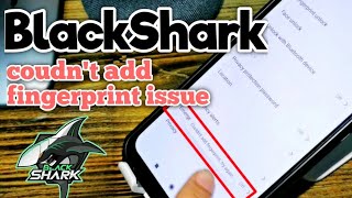 BlackShark Fingerprint Issue  How to solve [upl. by Vedetta765]