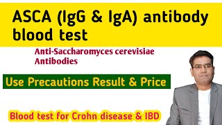 ASCA AntiSaccharomyces cerevisiae Antibodies Antibody IgG and IgA test Use Results and Price [upl. by Elmina]