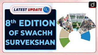 8th Edition Of Swachh Survekshan  Latest update  Drishti IAS English [upl. by Leverett645]