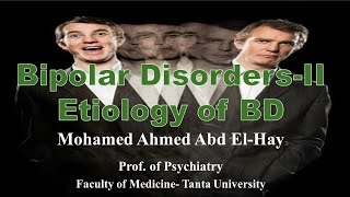 Bipolar Disorders PartII  Etiology [upl. by Ahsiatal]