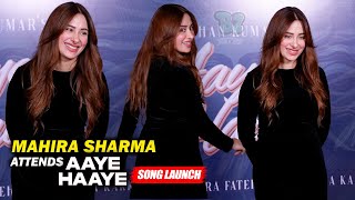 Mahira Sharmas Glamorous Appearance at the Aaye Haaye Song Launch [upl. by Bonne302]