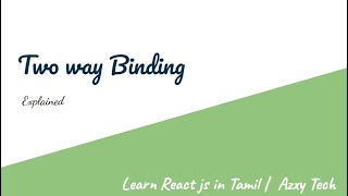 7 Two way Binding  Learn React js in Tamil [upl. by Nnaytsirk755]