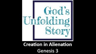 Creation in Alienation Genesis 3 10624 [upl. by Aitropal]