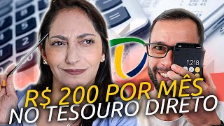 QUANTO RENDE R 200 todo mês no TESOURO DIRETO Passo a passo pra INVESTIR de forma SIMPLES [upl. by Goda]