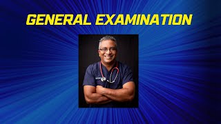 Clinical examination series  General examination [upl. by Aznola]