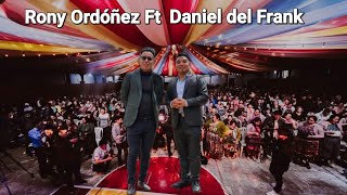 Rony Ordóñez Ft Daniel Del Frank [upl. by Domingo40]