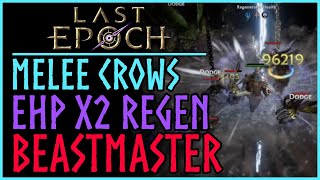 Melee Crowstorm Beastmaster Build Diary  Last Epoch Build Guide 11 Harbingers of Ruin [upl. by Fleurette564]