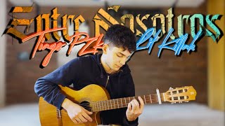 Entre Nosotros  Tiago PZK LIT killah  Fingerstyle Guitarra Cover [upl. by Iyre]