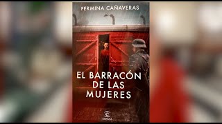 Entrevista a Fermina Cañaveras autora de El barracón de las mujeresquot [upl. by Gretta370]