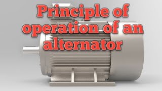 what is the Working Principle of an Alternator alternator working principles eee [upl. by Frankhouse]