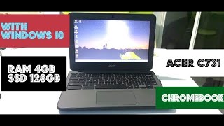 ACER C731 ram 4gb ssd 128gb CHROMEBOOK TO WINDOWS 10 intel celeron N3060 [upl. by Elakram]