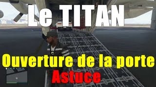 GTA 5 Online Astuce  Ouvrir la porte du titan [upl. by Harv596]