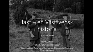 Västsvensk jakthistoria [upl. by Dominus]