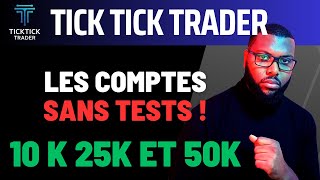 Tick Tick Trader  Les comptes sans tests [upl. by Nnaecyoj]